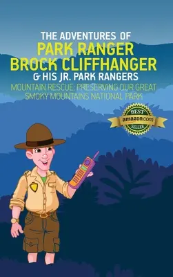 Las aventuras del guardabosques Brock Cliffhanger y sus Jr. Park Rangers: Rescate en la montaña: Preserving Our Great Smoky Mountains National Park - The Adventures of Park Ranger Brock Cliffhanger & His Jr. Park Rangers: Mountain Rescue: Preserving Our Great Smoky Mountains National Park