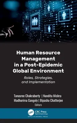 Gestión de recursos humanos en un entorno mundial posepidémico: Funciones, estrategias y aplicación - Human Resource Management in a Post-Epidemic Global Environment: Roles, Strategies, and Implementation