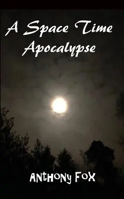 Apocalipsis espacio-temporal - A Space Time Apocalypse