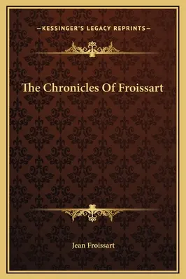 Las crónicas de Froissart - The Chronicles Of Froissart