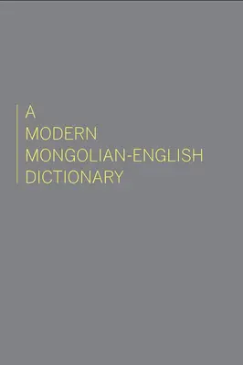 Diccionario moderno mongol-inglés - A Modern Mongolian-English Dictionary