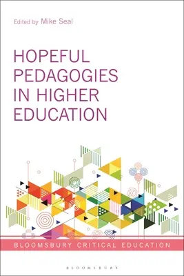 Pedagogías esperanzadoras en la enseñanza superior - Hopeful Pedagogies in Higher Education