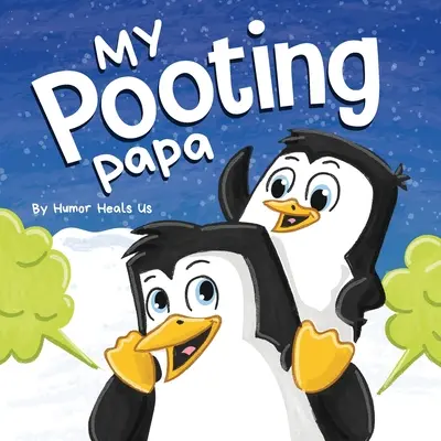 Mi papá que se tira pedos: Un divertido libro de rimas para niños y adultos sobre pedos, perfecto regalo para el Día del Padre - My Pooting Papa: A Funny Rhyming, Read Aloud Story Book for Kids and Adults About Farts, Perfect Father's Day Gift