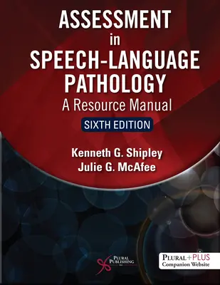 Evaluación en Patología del Habla-Lenguaje: A Resource Manual - Assessment in Speech-Language Pathology: A Resource Manual