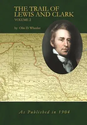 El rastro de Lewis y Clark Tomo 2 - The Trail of Lewis and Clark Volume 2