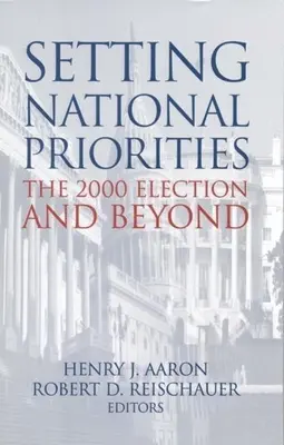 Fijar las prioridades nacionales: Las elecciones de 2000 y más allá - Setting National Priorities: The 2000 Election and Beyond