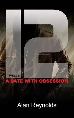 Doce Una cita con la obsesión - Twelve: A Date with Obsession