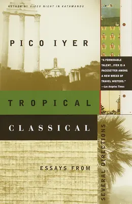 Clásico tropical: ensayos desde varias direcciones - Tropical Classical: Essays from Several Directions