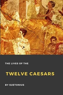 Vidas de los Doce Césares - The Lives of the Twelve Caesars