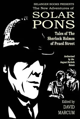 Las nuevas aventuras de Solar Pons: Cuentos del Sherlock Holmes de Praed Street - The New Adventures of Solar Pons: Tales of the Sherlock Holmes of Praed Street