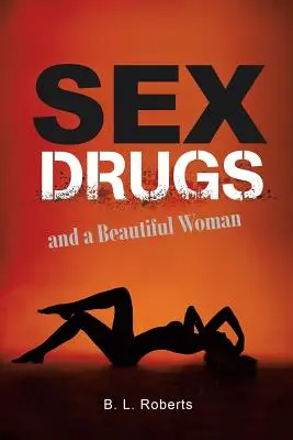 Sexo, drogas y una mujer hermosa - Sex, Drugs, and a Beautiful Woman
