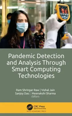 Detección y análisis de pandemias mediante tecnologías informáticas inteligentes - Pandemic Detection and Analysis Through Smart Computing Technologies