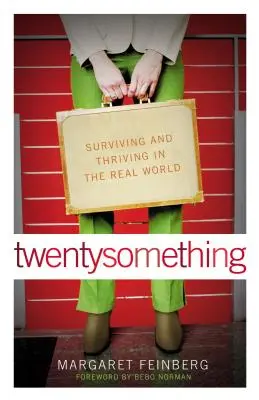 Veintitantos: Sobrevivir y prosperar en el mundo real - Twentysomething: Surviving and Thriving in the Real World