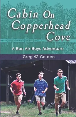 Cabaña en Copperhead Cove: Una aventura de los Bon Air Boys - Cabin On Copperhead Cove: A Bon Air Boys Adventure