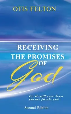 Recibir las Promesas de Dios: ¡Él nunca te dejará ni te abandonará! - Receiving the Promises of God: For He will never leave you nor forsake you!