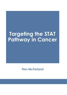 La vía Stat como diana en el cáncer - Targeting the Stat Pathway in Cancer