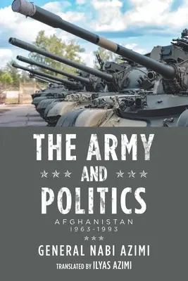 El Ejército y la Política: Afganistán: 1963-1993 - The Army and Politics: Afghanistan: 1963-1993