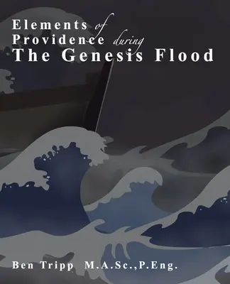 Elementos de la Providencia: durante el Diluvio del Génesis - Elements of Providence: during the Genesis Flood