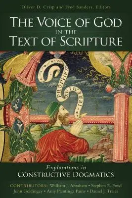 La voz de Dios en el texto de la Escritura: Exploraciones en dogmática constructiva - The Voice of God in the Text of Scripture: Explorations in Constructive Dogmatics