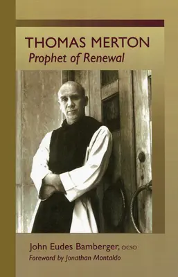 Thomas Merton: Profeta de la renovación - Thomas Merton: Prophet of Renewal