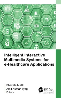 Sistemas multimedia interactivos inteligentes para aplicaciones sanitarias electrónicas - Intelligent Interactive Multimedia Systems for e-Healthcare Applications