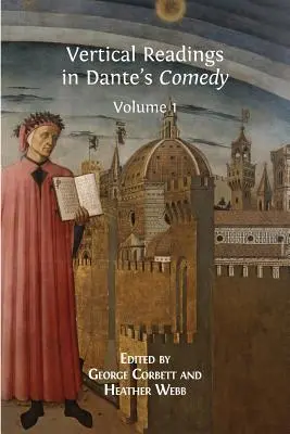 Lecturas verticales de la Comedia de Dante: Volumen 1 - Vertical Readings in Dante's Comedy: Volume 1