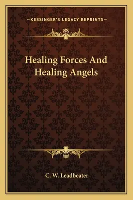 Fuerzas curativas y ángeles curativos - Healing Forces And Healing Angels