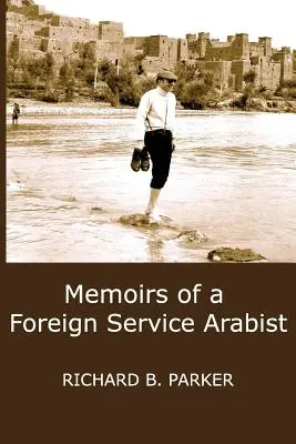 Memorias de un arabista del Servicio Exterior - Memoirs of a Foreign Service Arabist