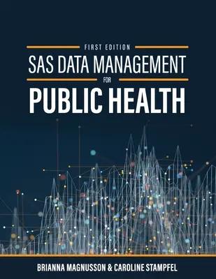 Gestión de datos SAS para la salud pública - SAS Data Management for Public Health