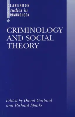 Criminología y teoría social - Criminology and Social Theory