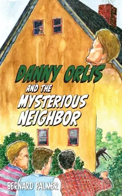 Danny Orlis y el vecino misterioso - Danny Orlis and the Mysterious Neighbor