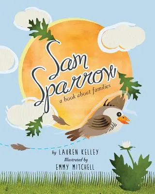 Sam Sparrow: Un libro sobre las familias - Sam Sparrow: A Book About Families