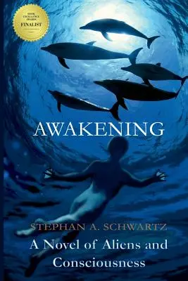 El despertar: Una novela de extraterrestres y conciencia - Awakening: A Novel of Aliens and Consciousness