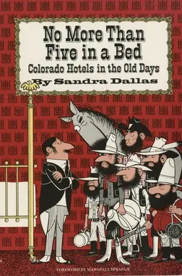 No más de cinco en una cama: los hoteles de Colorado de antaño - No More Than Five in a Bed: Colorado Hotels in the Old Days