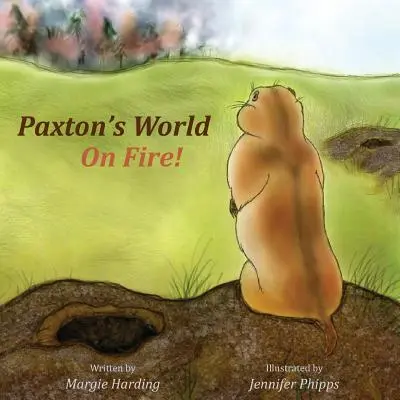 El mundo de Paxton en llamas - Paxton's World On Fire