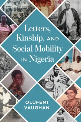 Cartas, parentesco y movilidad social en Nigeria - Letters, Kinship, and Social Mobility in Nigeria