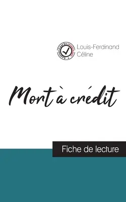 Mort crdit de Louis-Ferdinand Cline (ficha de lectura y análisis completo de la obra) - Mort  crdit de Louis-Ferdinand Cline (fiche de lecture et analyse complte de l'oeuvre)