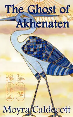 El fantasma de Akenatón - The Ghost of Akhenaten