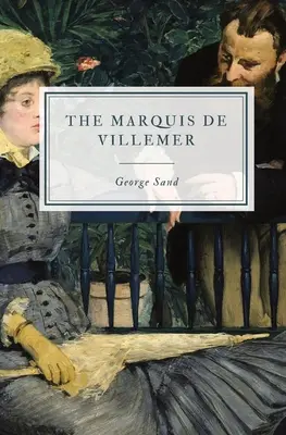 El marqués de Villemer - The Marquis de Villemer