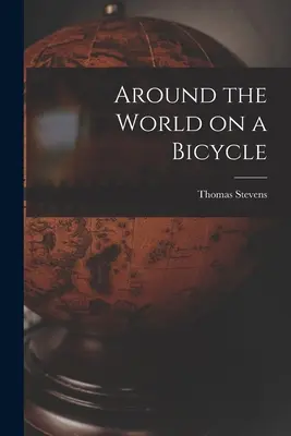 La vuelta al mundo en bicicleta - Around the World on a Bicycle