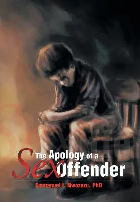 La disculpa de un delincuente sexual - The Apology of a Sex Offender