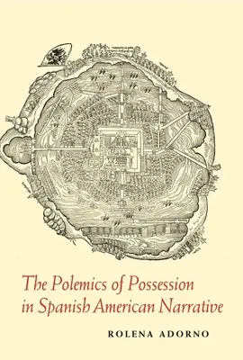 La polémica de la posesión en la narrativa hispanoamericana - The Polemics of Possession in Spanish American Narrative