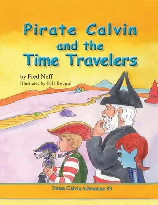 El pirata Calvin y los viajeros del tiempo - Pirate Calvin and the Time Travelers