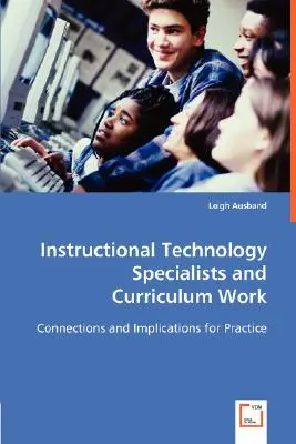 Los especialistas en tecnología educativa y el trabajo curricular - Instructional Technology Specialists and Curriculum Work