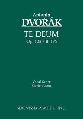 Te Deum, Op.103: Partitura vocal - Te Deum, Op.103: Vocal score