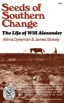 Semillas del cambio sureño: La vida de Will Alexander - Seeds of Southern Change: The Life of Will Alexander