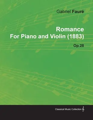 Romance de Gabriel Faur para Piano y Violín (1883) Op.28 - Romance by Gabriel Faur for Piano and Violin (1883) Op.28