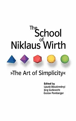 La escuela de Niklaus Wirth: El arte de la sencillez - The School of Niklaus Wirth: The Art of Simplicity