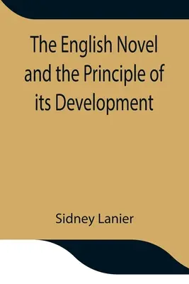 La novela inglesa y el principio de su desarrollo - The English Novel and the Principle of its Development