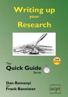 Cómo redactar su investigación: para una disertación o tesis: La serie de guías rápidas - Writing up your Research: for a dissertation or thesis: The Quick Guide Series